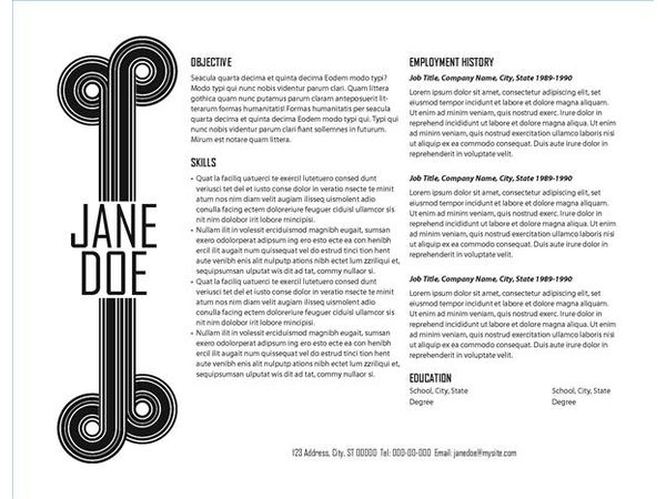 A creative horizontal resume will stand out in a pile of vertical ones.