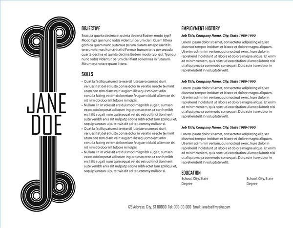 A creative horizontal resume will stand out in a pile of vertical ones.