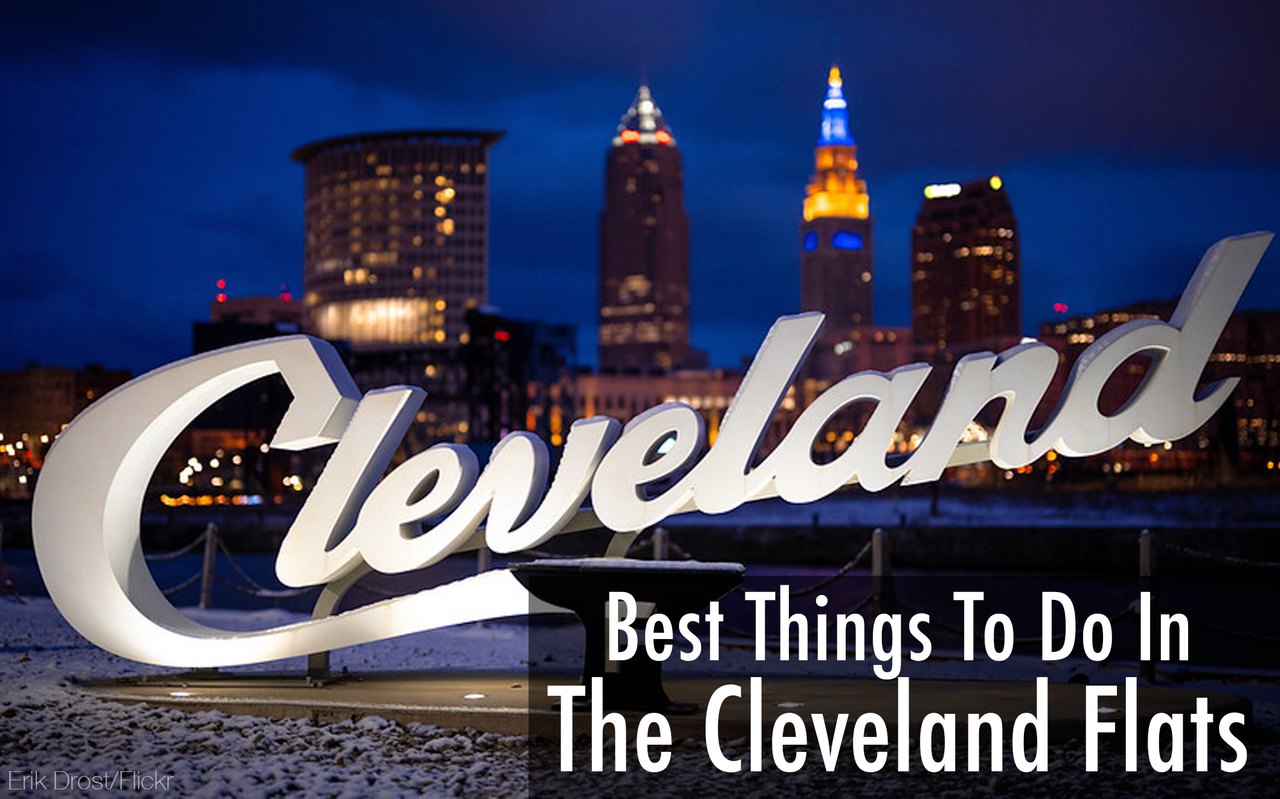 15 Super Fun Things To Do In The Cleveland Flats