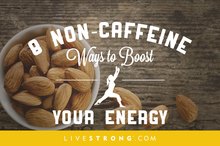 8 Non-Caffeine Ways to Boost Your Energy