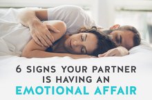 6 Signs Your Partner Is Having an Emotional Affair