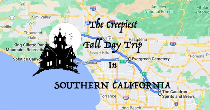 This Creepy Day Trip Through The Spookiest Places In Southern California Is Perfect For Fall
