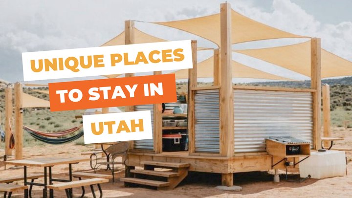 10 Unique Places to Stay in Utah That Are Truly Epic