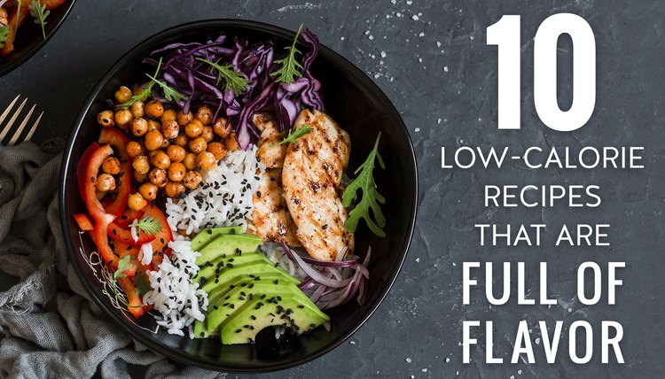 10 Low-Calorie Recipes That Are Full of Flavor